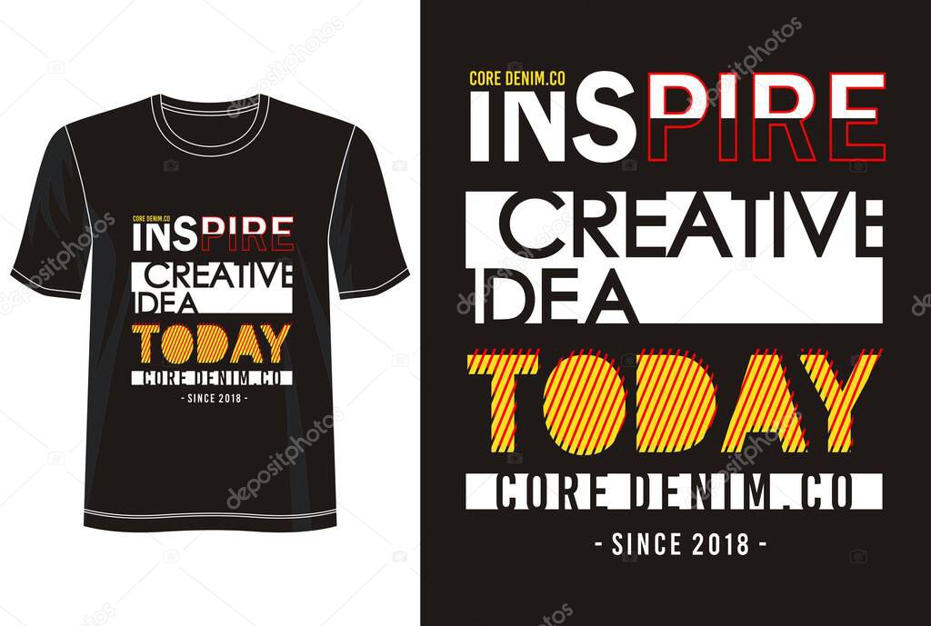 Inspire typography for print t shirt