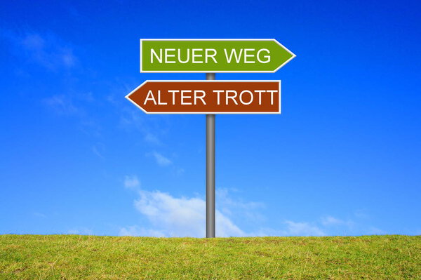 Signpost showing New way Old way german