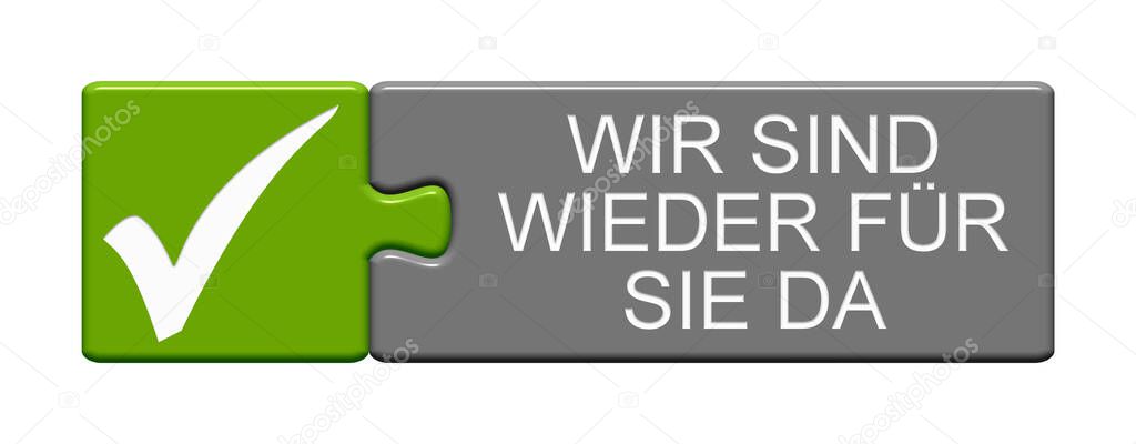 Green black Puzzle Button with Tick symbol showing We are back for you in german language