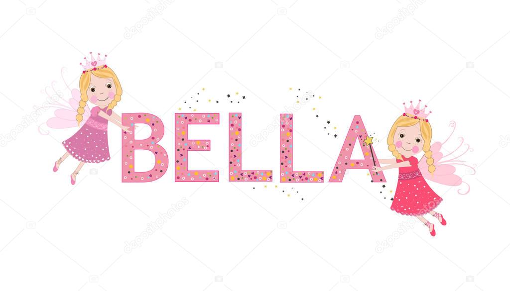 Bella female name with cute fairy tale vector