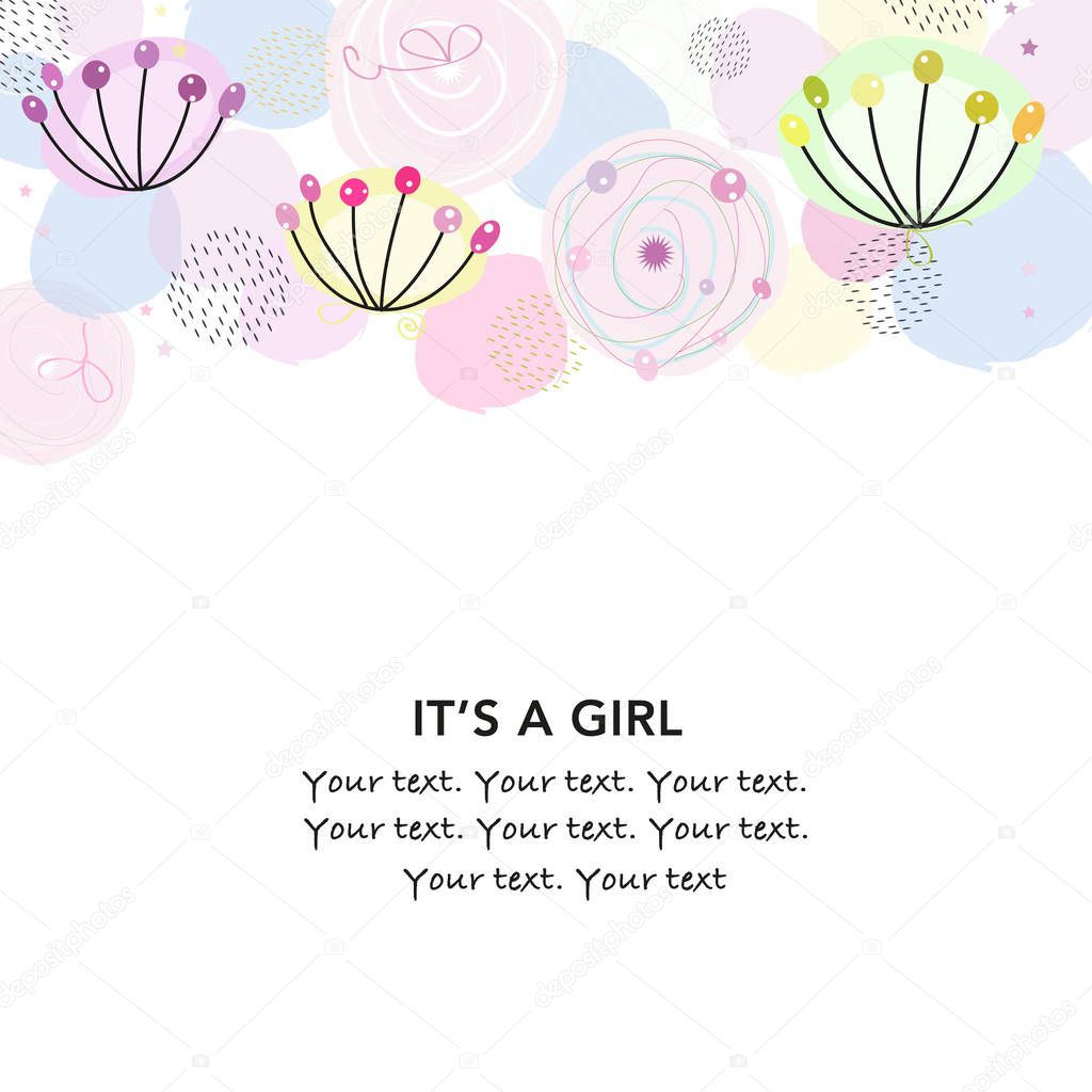 It's a girl. Baby shower greeting card with abstract flower, dandelion and dots greeting card. Baby first birthday, t-shirt, baby shower, baby gender reveal party design element vector background