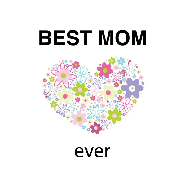 Best Mom Ever Text Heart Colorful Pastel Flowers Happy Mother — Stock Vector