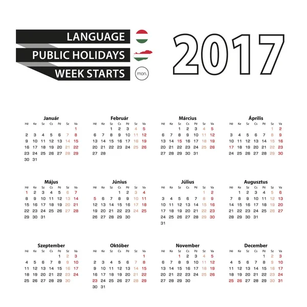 Calendario 2017 en lengua húngara. Con días festivos para Hungría en el año 2017. La semana comienza el lunes . — Vector de stock