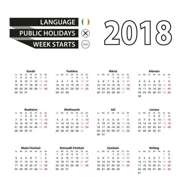 Calendário 2018 em língua irlandesa. Semana começa a partir de segunda-feira . —  Vetores de Stock