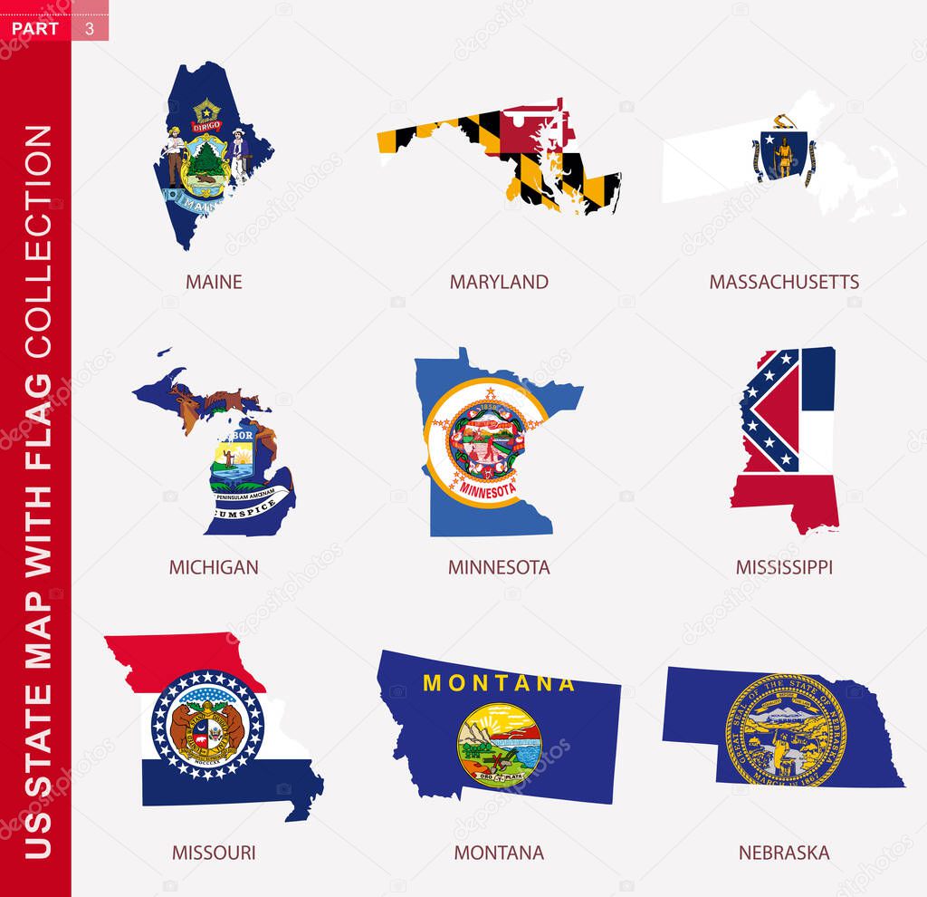 US State Maps with flag collection, nine USA map contour with flag of Maine, Maryland, Massachusetts, Michigan, Minnesota, Mississippi, Missouri, Montana, Nebraska