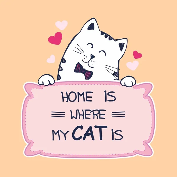 Croquis dessiné à la main chat blanc assis derrière la plaque "La maison est où mon chat est ". — Image vectorielle