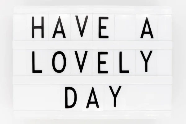 Have a lovely day message, concept: good wishes