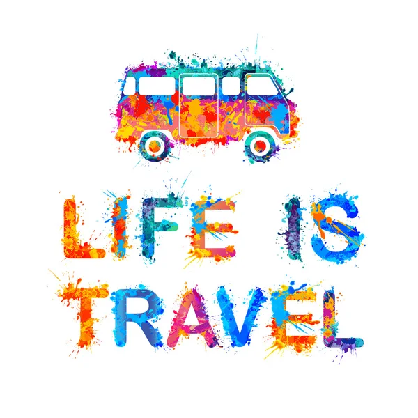 Leben ist Reisen. Beschriftung mit Spritzfarbe — Stockvektor