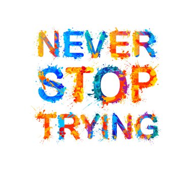 Never stop trying. Motivation inscription clipart