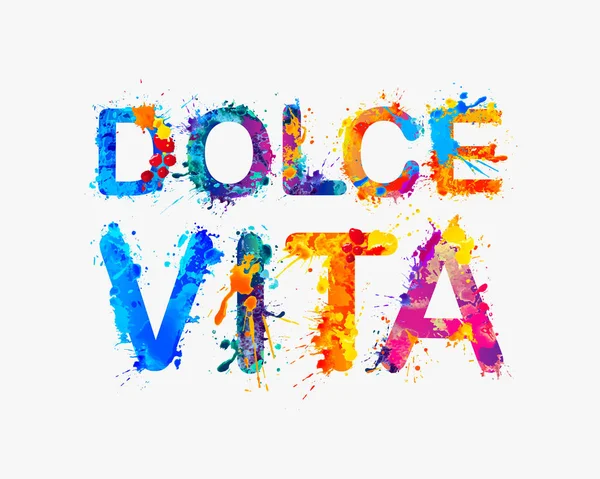 Dolce Vita. La phrase italienne signifie Sweet Life. Peinture éclaboussante — Image vectorielle