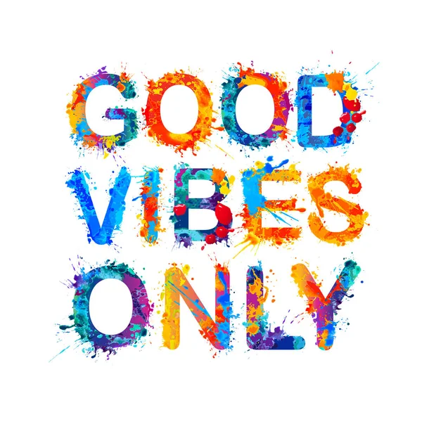 Good vibes only. Splash paint. — Stock Vector