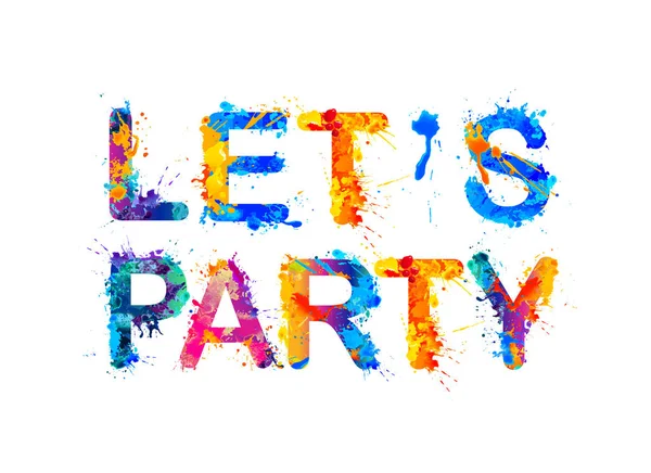 Let's party. Splash paint — Stock Vector