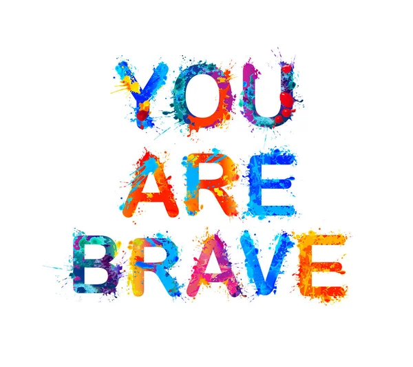 Vous êtes courageux. Motivation inscription — Image vectorielle