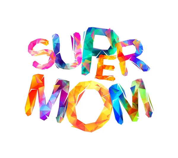 Super maman. Lettres triangulaires — Image vectorielle