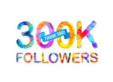 300 k takipçileri. Teşekkür ederiz!