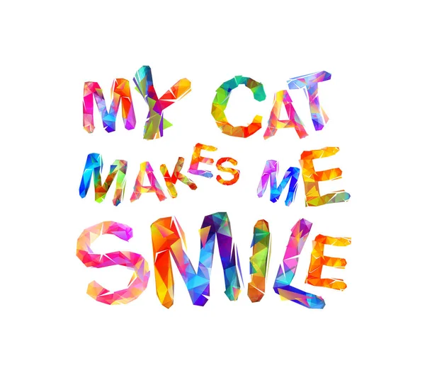 Γάτα μου με κάνει να χαμογελάω. Διάνυσμα επιγραφή — Διανυσματικό Αρχείο