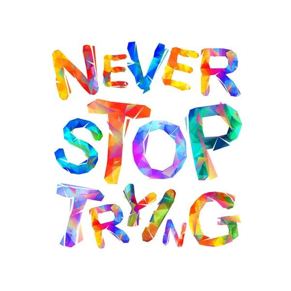 N'arrête jamais d'essayer. Motivation inscription — Image vectorielle