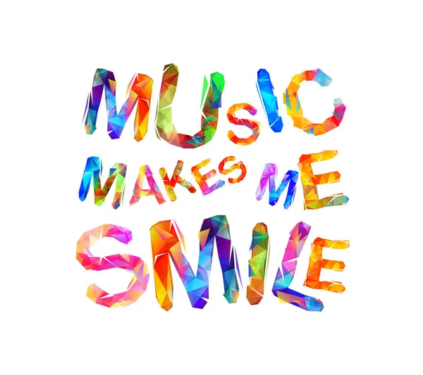 Müzik bana gülümseme yapar. Üçgen mektup