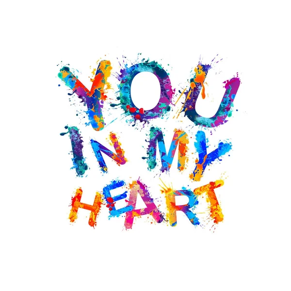 You in my heart. Splash paint — Stock Vector