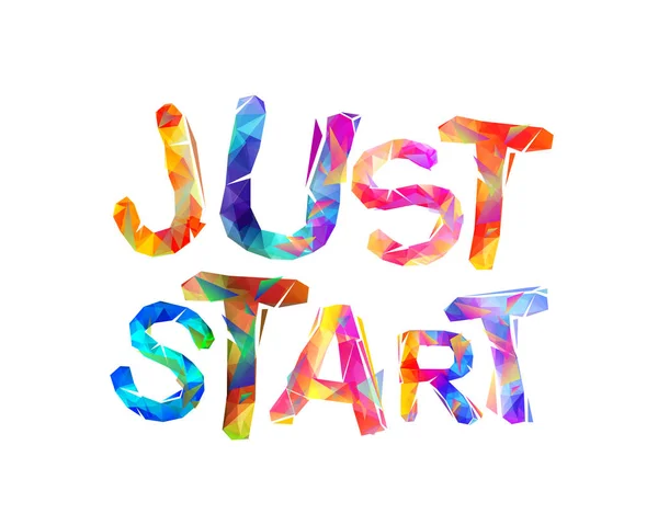 JUST START. Vector motivation inscription — Stock Vector