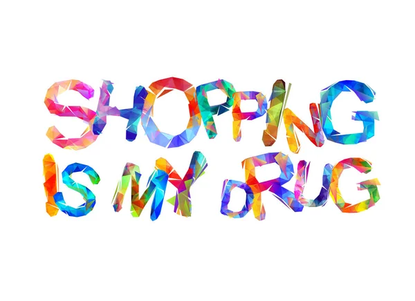 Fazer compras é a minha droga. Letras triangulares — Vetor de Stock