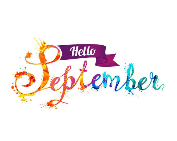 Hola Septiembre. Palabra escrita a mano de pintura de salpicadura — Vector de stock