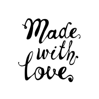 Sevgiyle yapılmış. Kaligrafik harfler