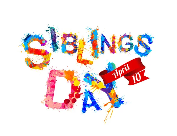 Siblings Day April Splash Paint Vector Letters Holiday Card — Stock Vector