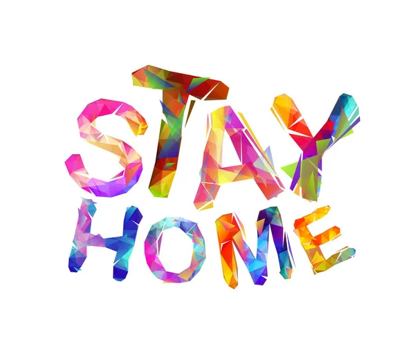 Stay Home Vector Motivational Inscription Triangular Letters — Stock Vector