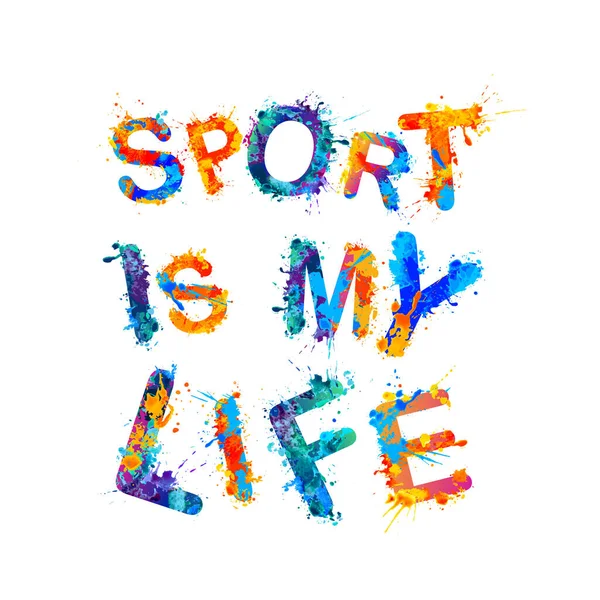 Ο αθλητισμός είναι η ζωή μου. Vector splash επιγραφή χρωμάτων — Διανυσματικό Αρχείο