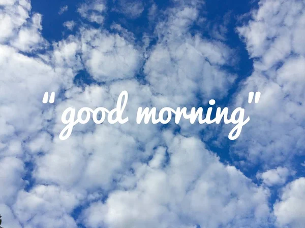 Good Morning Massage Blue Sky Clouds Background Great Any Use — Stock Photo, Image