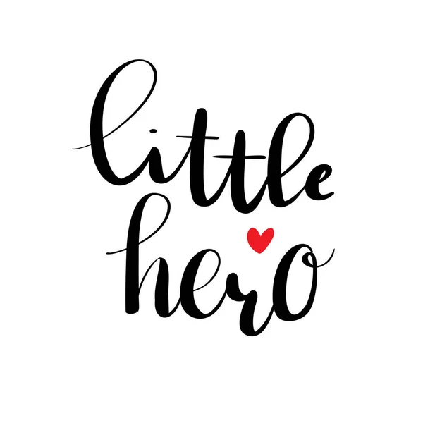 Little Hero calligraphy hand writing vector phrase. Print for your design
