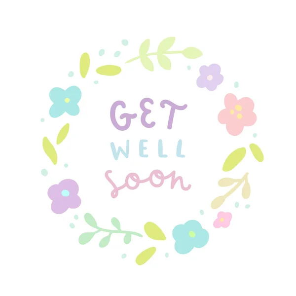 Get well soon. Floral laurel and hand drawn text. — Stock Vector