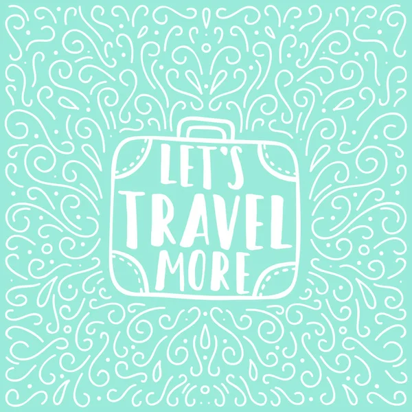 Vamos a viajar más. Ilustración de motivación . — Vector de stock