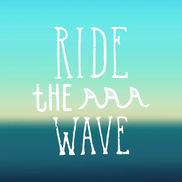 Ride the wave. — Stock Vector