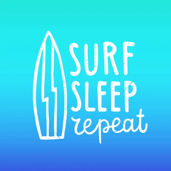 Surfer, dormir, répéter. Lettrage dessiné à la main — Image vectorielle