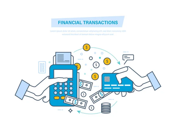 Financiële transacties, geldvrije werking tegen betaling. POS terminal, betalingssystemen. — Stockvector