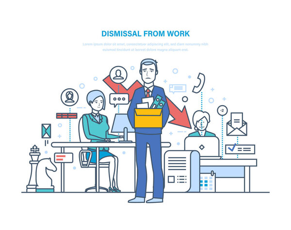 Dismissal from work. Release of workplace, recruiting new staff, management.