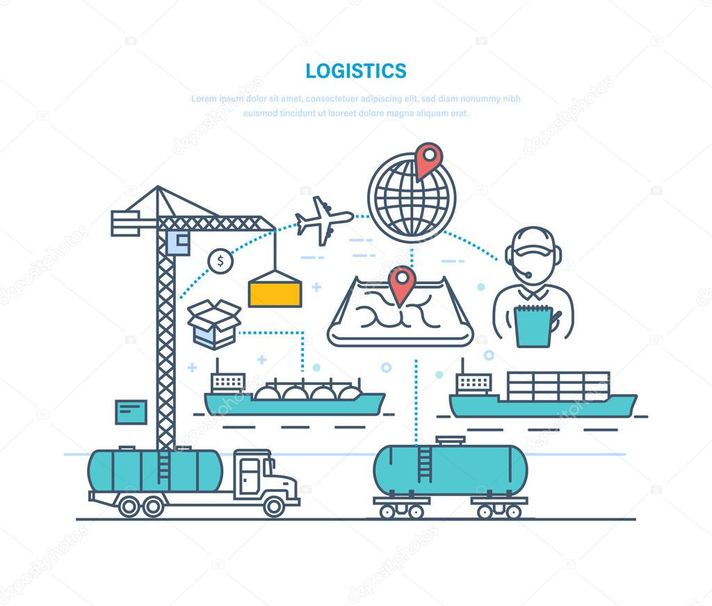 Logistics. Organization delivery, transporting cargo, selecting transport, optimizing route.