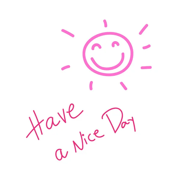 Hand drawn have a nice day — Stock Vector