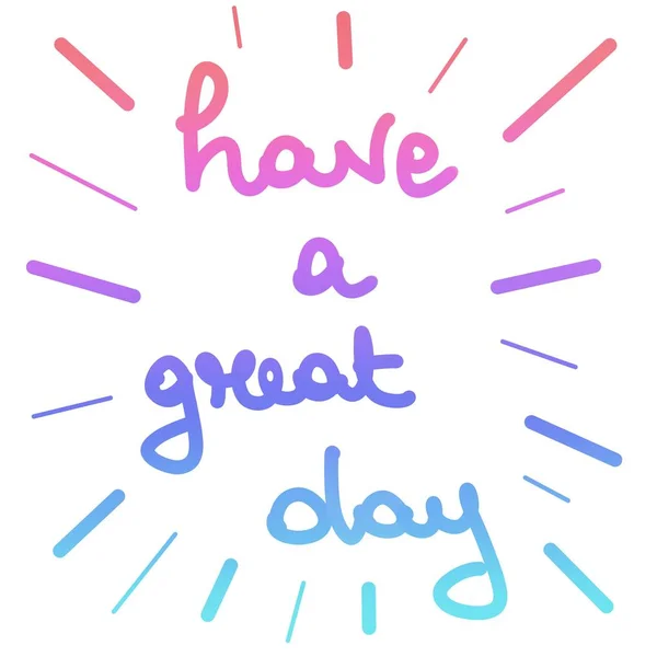 Have Great Day Gradient Colorful Motivational Quote — Stock Photo, Image