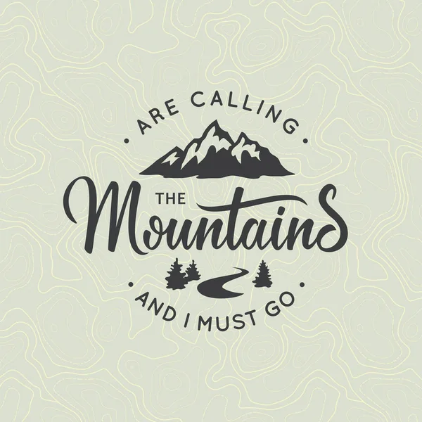 Felszólítjuk a hegyek. Felirat design. — Stock Vector