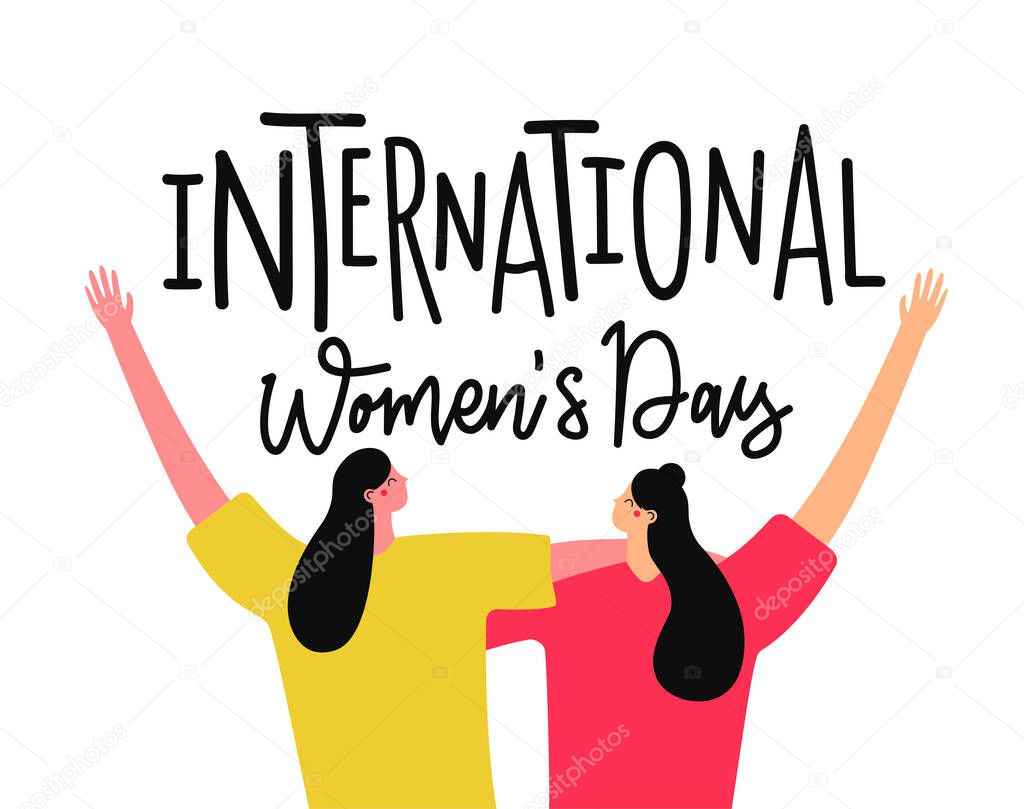 Vector illustration with lettering greeting words and hugging girls. International women's day. Colored typography poster, spring holiday card template