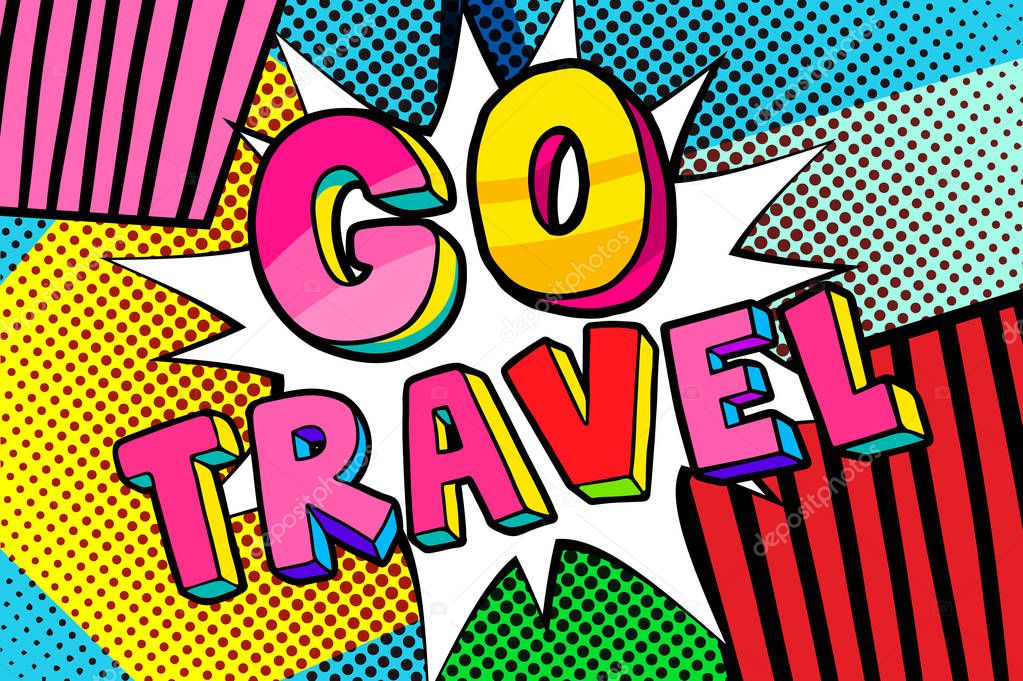 Go travel Message in pop art style