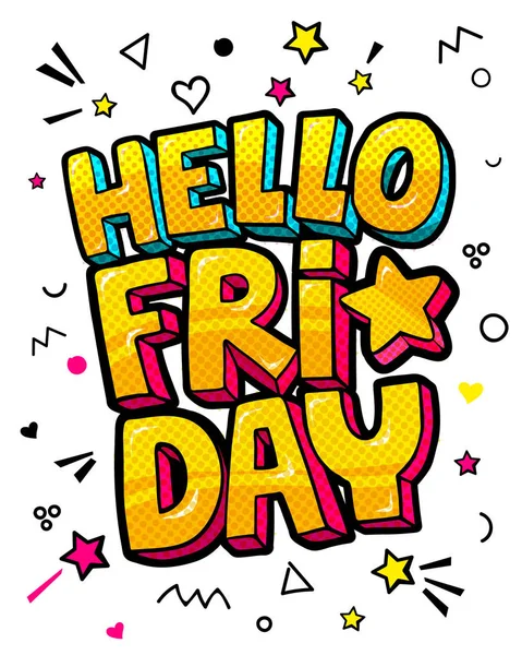 Lettering Hello Friday week day pop art vector style. — Stock Vector