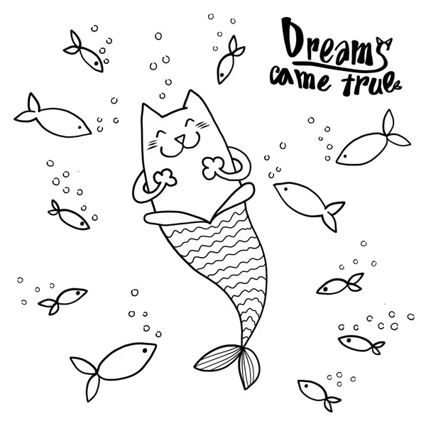 Cartoon-Doodle Katze Meerjungfrau und Fische mit Text Träume wurden wahr isoliert auf weiß. Preis für T-Shirt-Design oder Grußkarte — Stockvektor