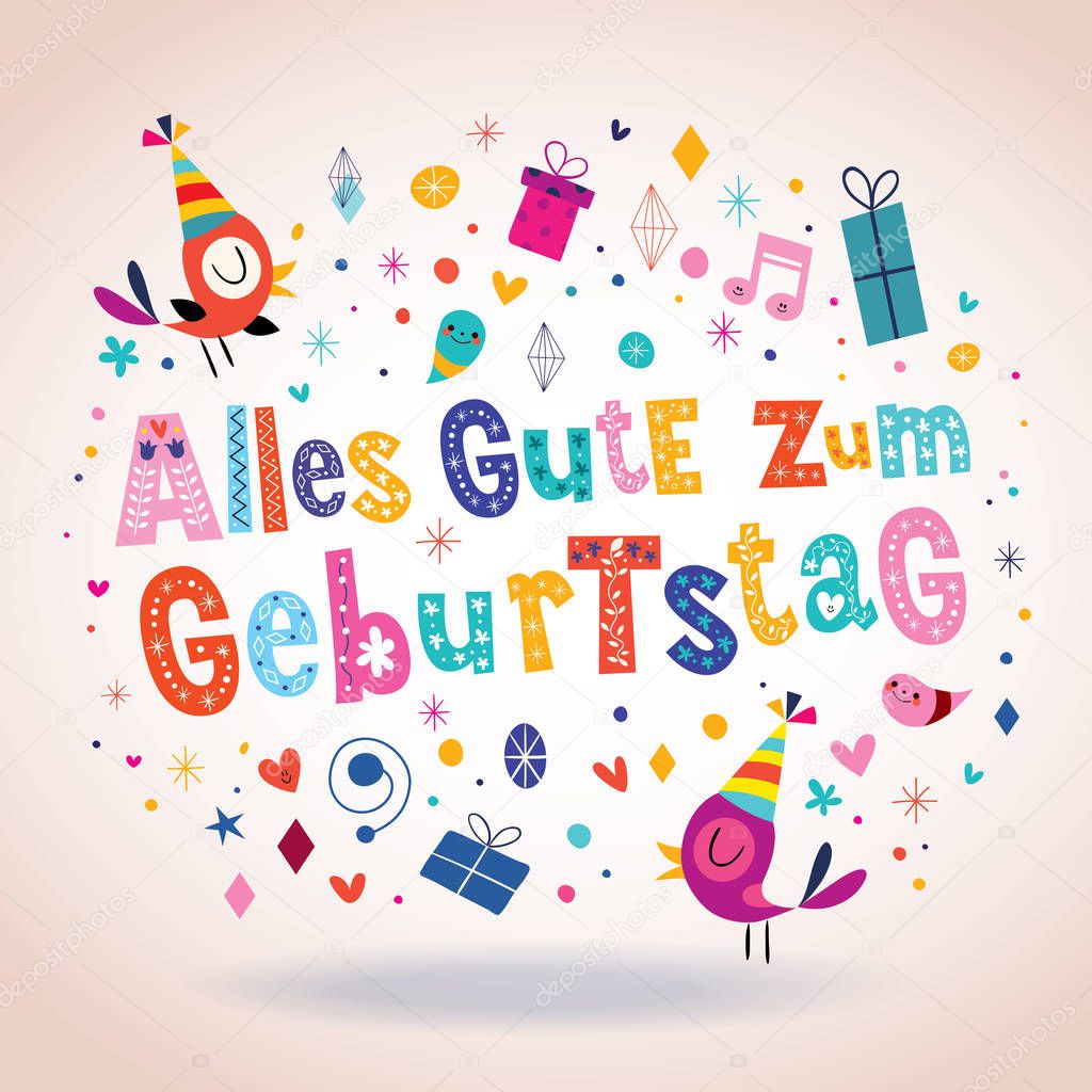 Alles Gute zum Geburtstag Deutsch German Happy birthday greeting card ... Alles Gute zum Geburtstag Deutsch German Happy birthday greeting card ...