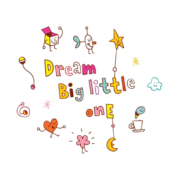 Dream Big Little One — Stock Vector