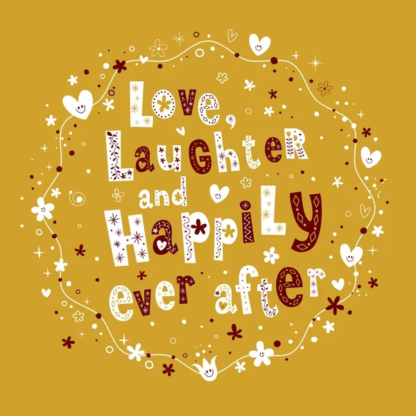 Love Laughter Happily Ever — Stock Vector