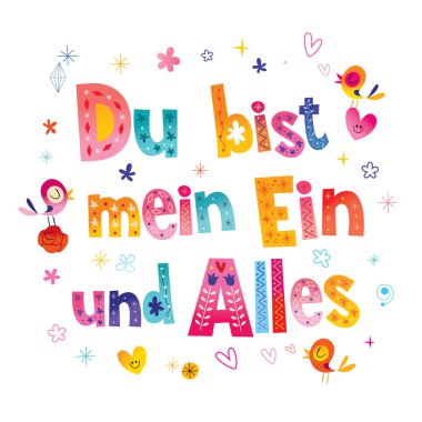 Du bist mein Ein und Alles - benim tek ve sadece Almanca - romantik aşk tasarım vardır